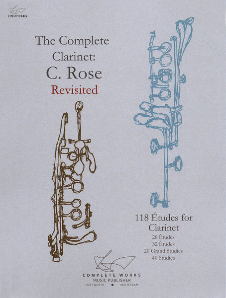 Cyrille Rose Revisited: 118 Études for Clarinet | Complete Works ...